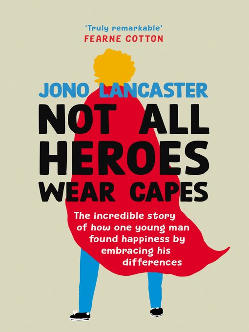 Title details for Not All Heroes Wear Capes by Jono Lancaster - Available